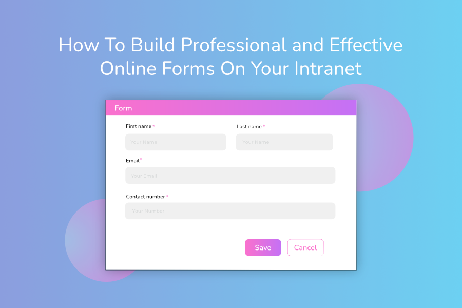 How To Build Professional and Effective Online Forms On Your Intranet | Claromentis